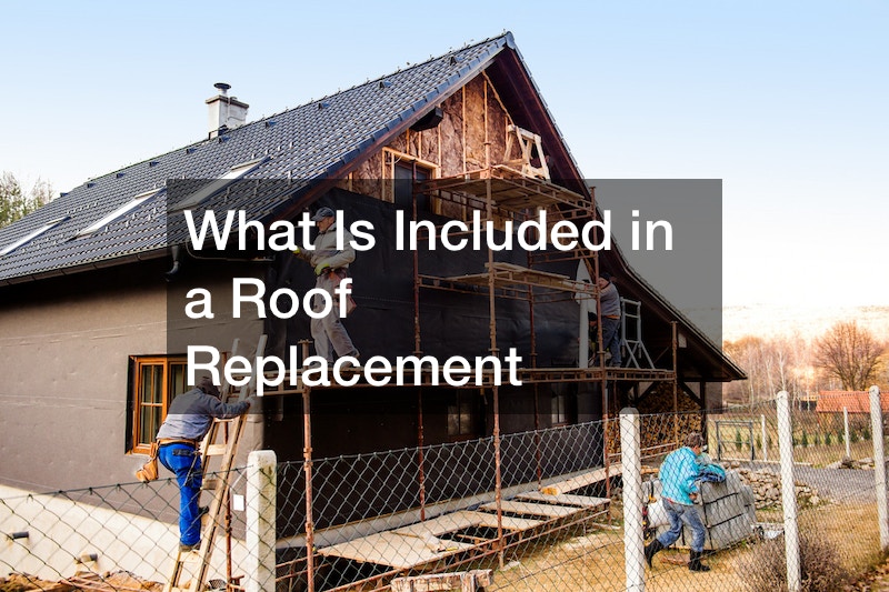 what is included in a roof replacement